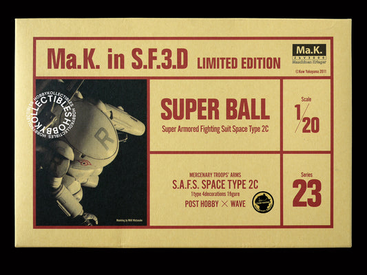 Wave Post Hobby Ma.K in SF3D 1/20 Super Ball Limited Edition